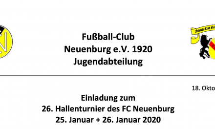 Einladung zum 26. Hallenturnier des FC Neuenburg 25. Januar + 26. Januar 2020